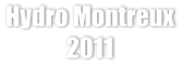 Hydro Montreux 2011
