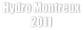 Hydro Montreux 2011